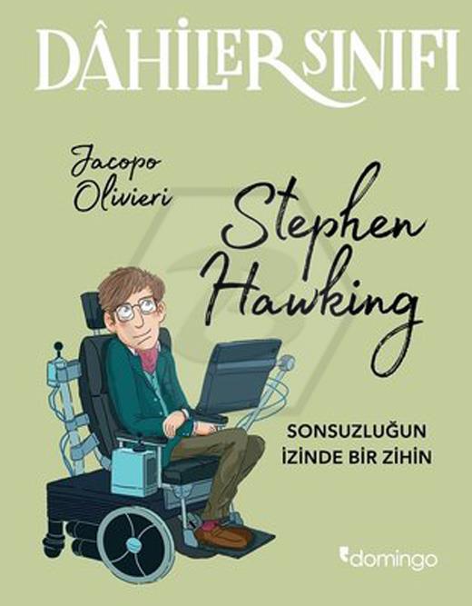 Dahiler Sınıfı - Stephen Hawking Sonsuzluğun İzinde Bir Zihin