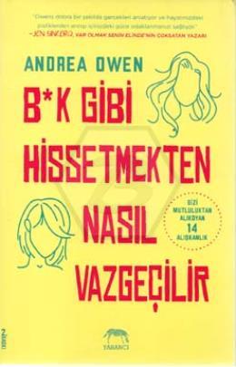B*k Gibi Hissetmekten Nasıl Vazgeçilir?