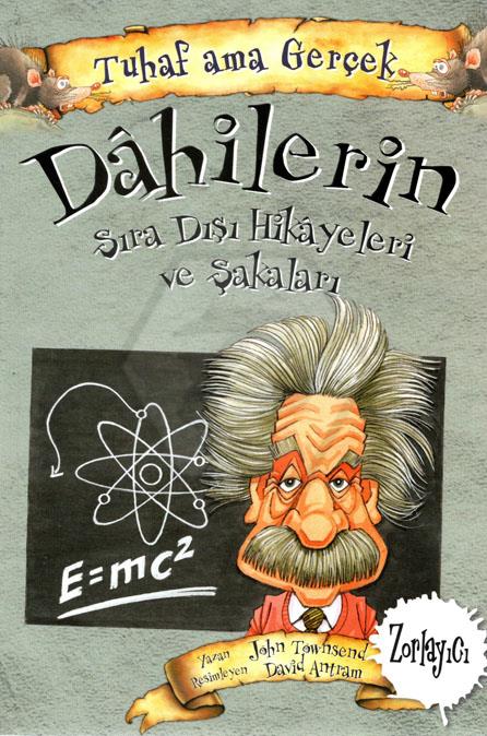 Dahilerin Sıra Dışı Hikayeleri ve Şakaları