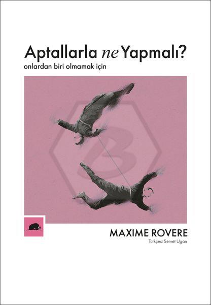 Aptallarla Ne Yapmalı Onlardan Biri Olmamak İçin