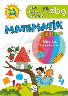 ZBG 5-6 Yaş Matematik Kitabım - Zihinsel Becerilerimi Geliştiriyorum