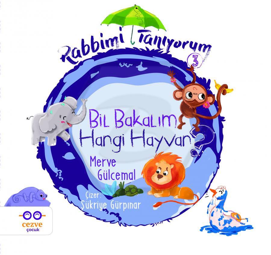 Rabbimi Tanıyorum 3 - Bil Bakalım Hangi Hayvan?