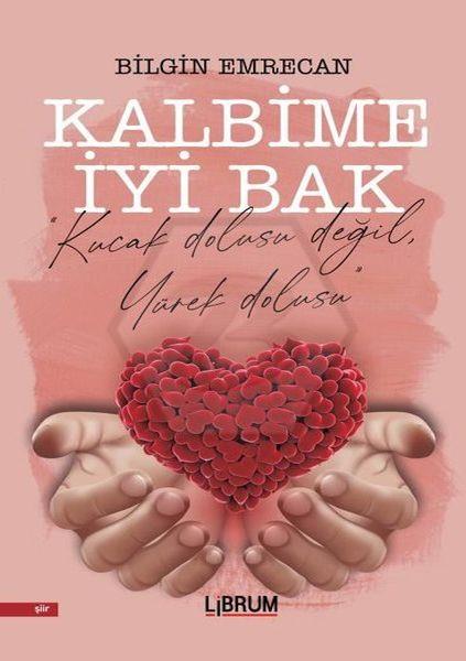 Kalbime iyi bak