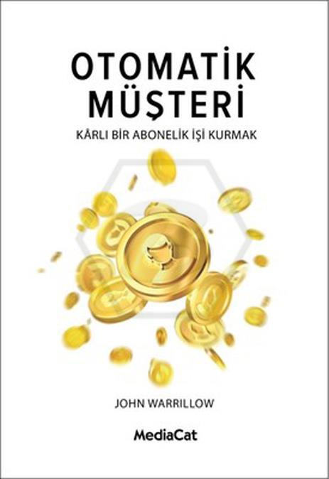 Otomatik Müşteri -  Karlı Bir Abonelik İşi Kurmak