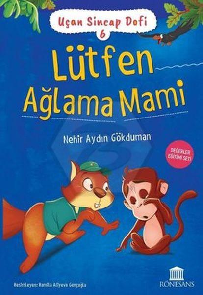 Uçan Sincap Dofi 6 - Lütfen Ağlama Mami