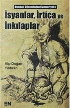 İsyanlar, İrtica Ve İnkılaplar