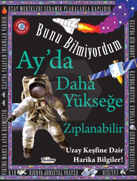 Bunu Bilmiyordum - Ayda Daha Yükseğe Zıplanabilir