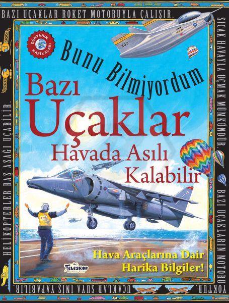Bunu Bilmiyordum - Bazı Uçaklar Havada Asılı Kalabilir