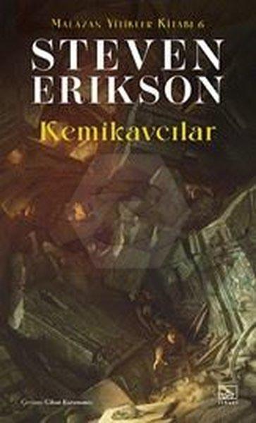Kemikavcılar;Malazan Yitikler Kitabı 6