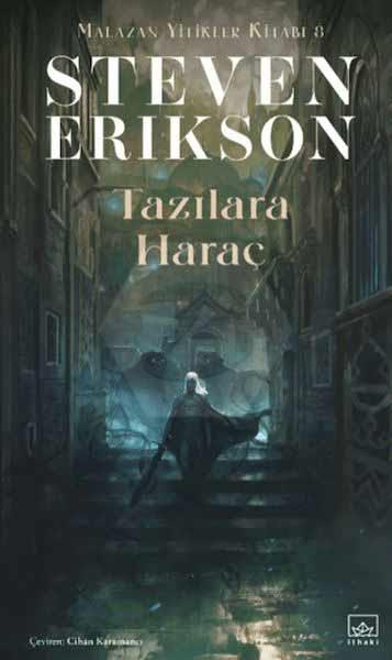 Tazılara Haraç - Malazan Yitikleri Kitabı 8