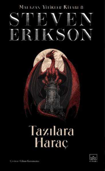 Tazılara Haraç - Malazan Yitikleri Kitabı 8 (Ciltli)