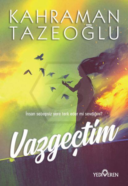 Vazgeçtim