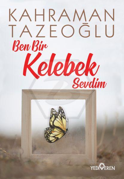 Ben Bir Kelebek Sevdim 