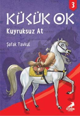 Küçük Ok 3 - Kuyruksuz At