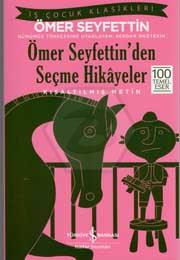 Ömer Seyfettin’den Seçme Hikâyeler – Kısaltılmış Metin