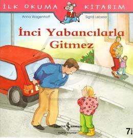 İnci Yabancılarla Gitmez