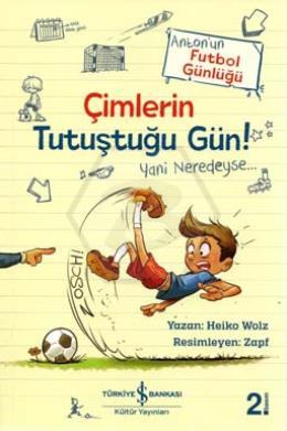 Anton Un Futbol Gün.-Çimlerin Tutuştuğu Gün