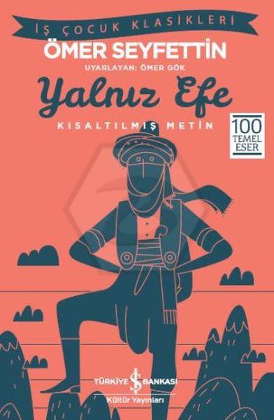 Yalnız Efe – Kısaltılmış Metin