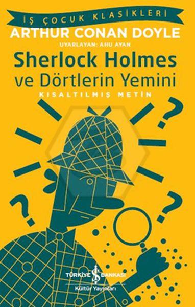 Sherlock Holmes ve Dörtlerin Yemini - Kısaltılmış Metin