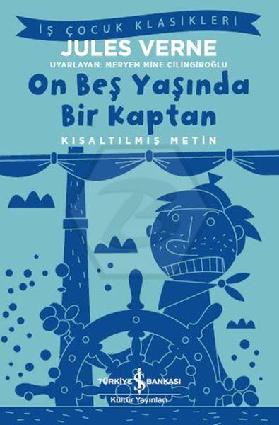 On Beş Yaşında Bir Kaptan – Kısaltılmış Metin