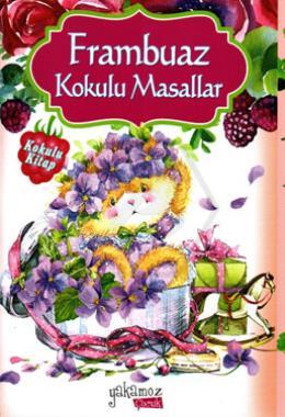Frambuaz Kokulu Masallar
