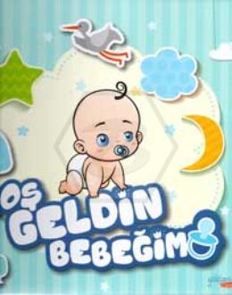 Hoş Geldin Bebeğim (Erkek)