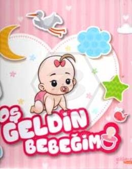 Hoş Geldin Bebeğim (Kız)