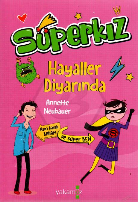 Hayaller Diyarında - Süperkız