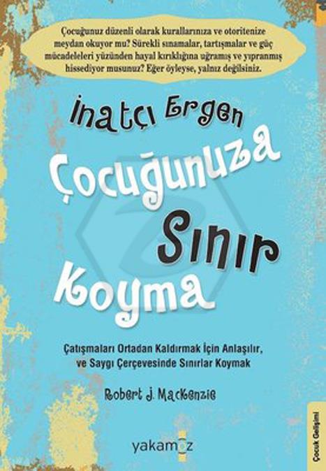 Çocuğunuza Sınır Koyma 3 (İnatçı Ergen Çocuğunuza)