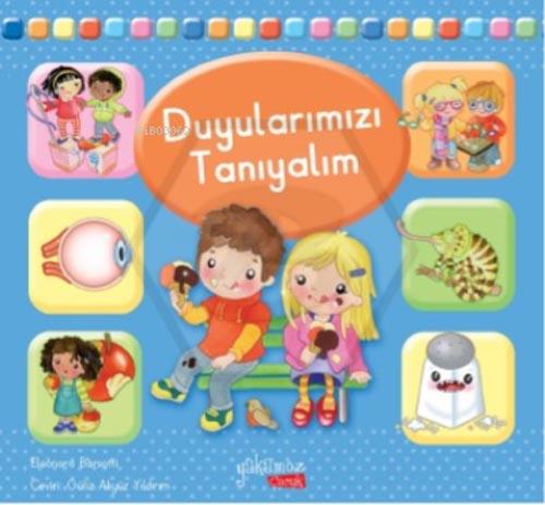 Resimli Kitap - Duyularımızı Tanıyalım