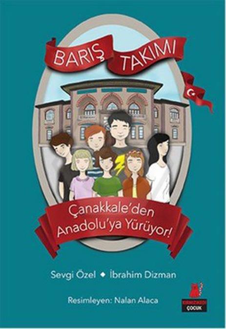 Çanakkale’den Anadolu’ya Yürüyor! - Barış Takımı