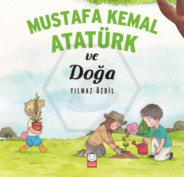 Mustafa Kemal Atatürk ve Doğa