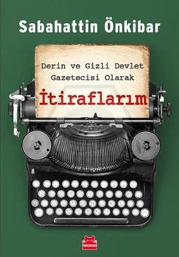 Derin ve Gizli Devlet Gazetecisi Olarak İtirafları