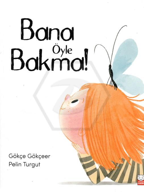 Bana Öyle Bakma!