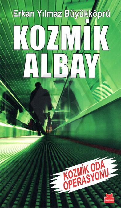 Kozmik Albay-Kozmik Oda Operasyonu