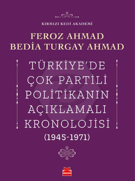 Türkiyede Çok Partili Politikanın Açıklamalı Kronolojisi 1945-1971