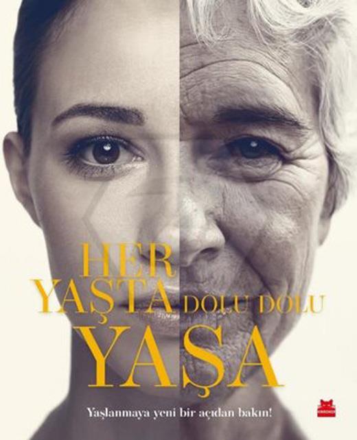 Her Yaşta Dolu Dolu Yaşa