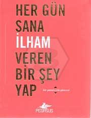 Her Gün Sana İlham Veren Bir Şey Yap