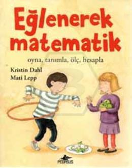 Eğlenerek Matematik Oyna,Tanımla,Ölç,Hesapla