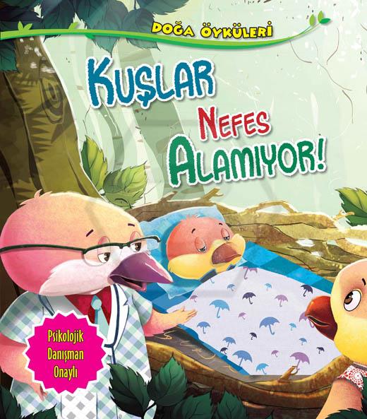 Kuşlar Nefes Alamıyor - Doğa Öyküleri