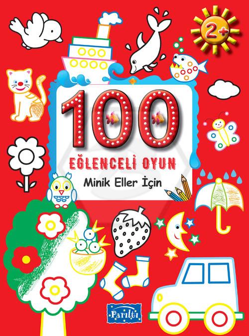 100 Eğlenceli Oyun - Minik Eller İçin