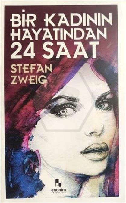Bir Kadının Hayatından 24 Saat - Stefan Zweıg