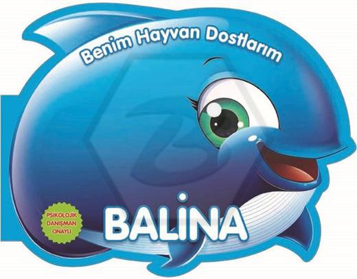 Balina - Benim Hayvan Dostlarım
