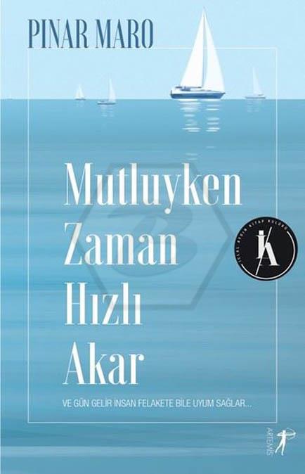 Mutluyken Zaman Hızlı Akar
