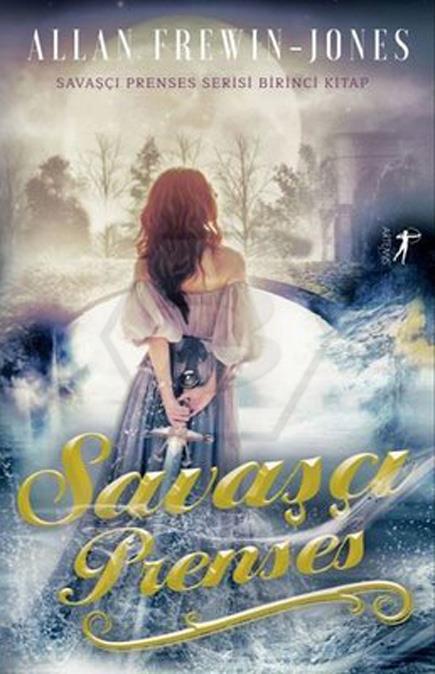 Savaşçı Prenses - Savaşçı Prenses Serisi Birinci Kitap
