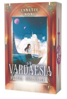 Vardaesia  Medora Günlükleri 5