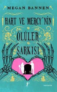 Hart Ve Mercy’nin Ölüler Şarkısı