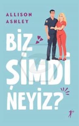 Biz Şimdi Neyiz?