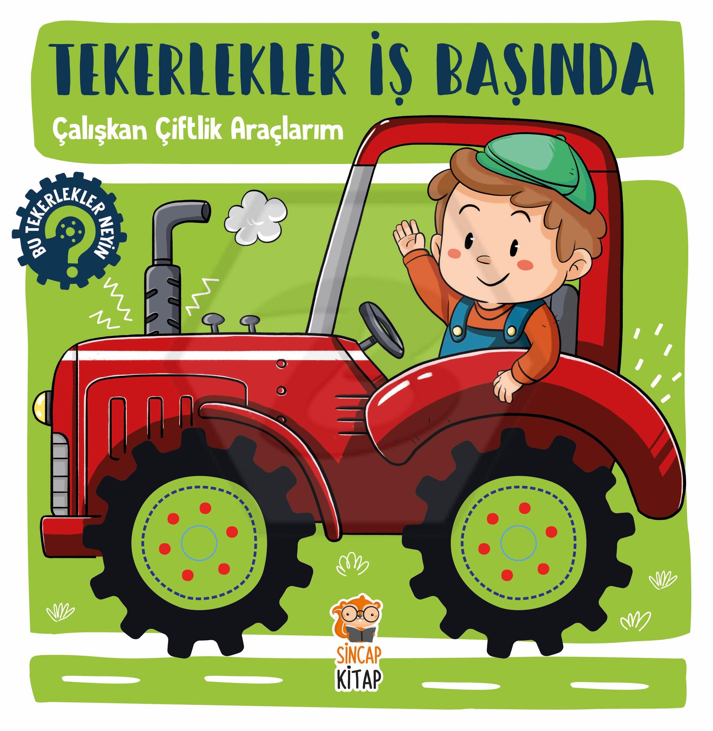 Çalışkan Çiftlik Araçlarım - Tekerlekler İş Başında