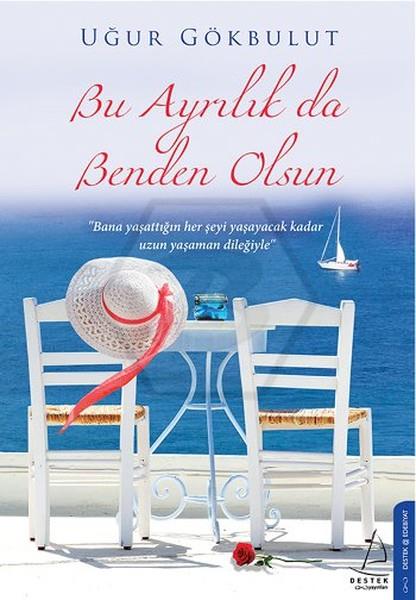 Bu Ayrılık Da Benden Olsun